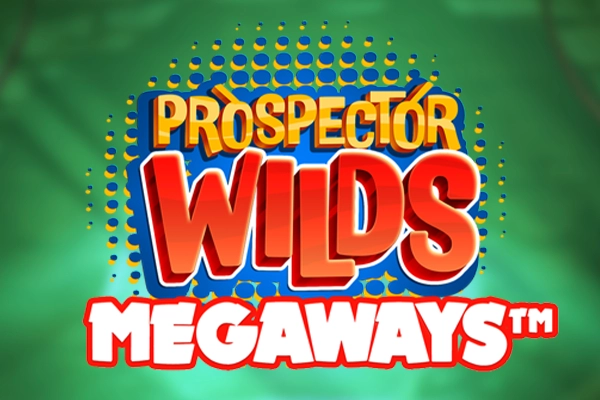 18598 prospector wilds megaways